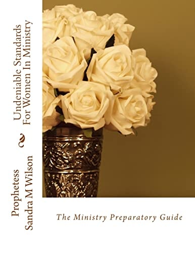 Undeniable Standards For Women In Ministry The Ministry Preparatory Guide