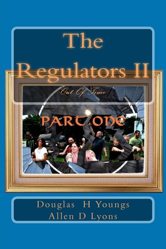 The Regulators II Out Of Time: Part One