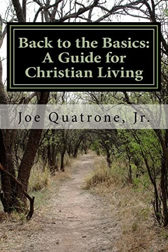 Back to the Basics A Guide for Christian Living