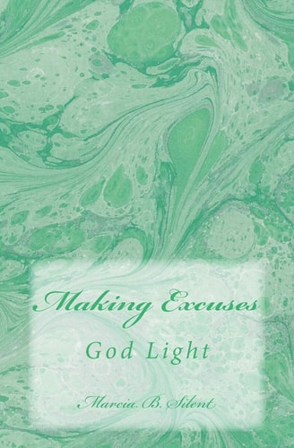 Making Excuses God Light
