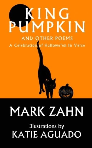 King Pumpkin A Celebration of Halloween In Verse