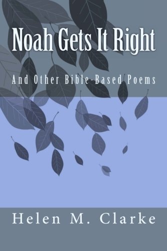 Noah Gets It Right And Other Bible-Based Poems