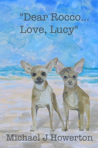 "Dear Rocco....Love, Lucy" A Love Story in Twelve Months