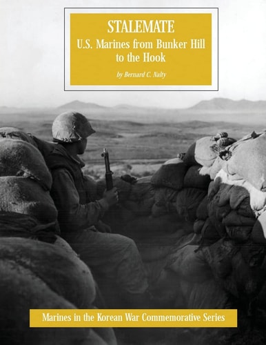 Stalemate U.S. Marines from Bunker Hill to the Hook