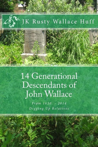 14 Generational Descendants of John Wallace Digging Up Relatives