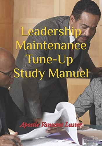 Leadership Maintenance Tune-Up Study Manuel
