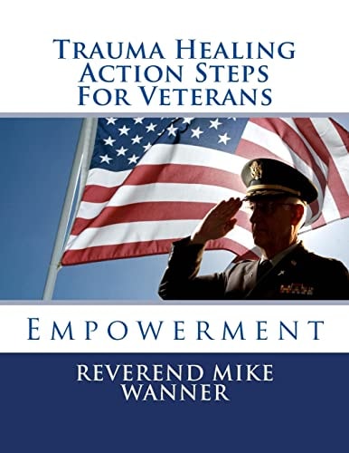 Trauma Healing Action Steps For Veterans Empowerment