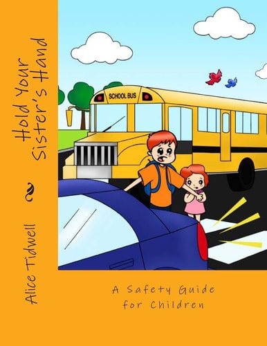 Hold Your Sister's Hand A Safety Guide for Children