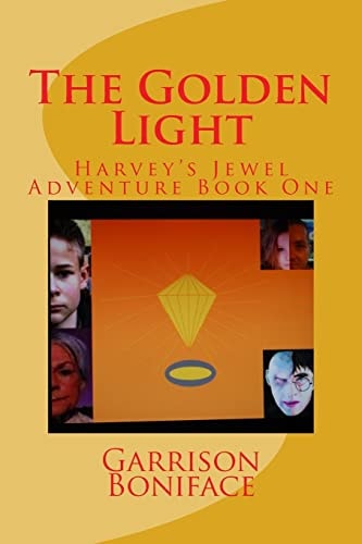 The Golden Light Harvey's Jewel Adventure Book One