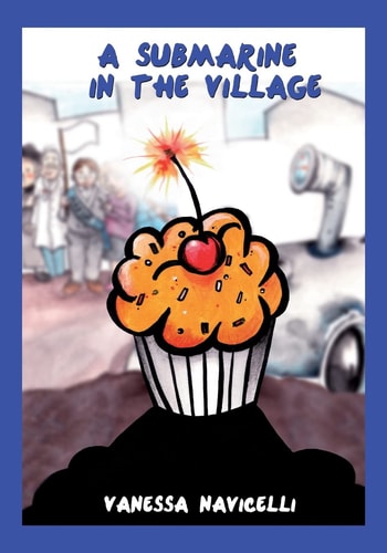 A Submarine in the Village A Fairy Tale with Watercolour and Pastel Illustrations