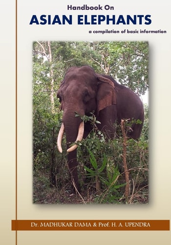 Handbook on Asian Elephants A Compilation of Basic Information