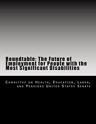 Roundtable The Future of Employment for People with the Most Significant Disabilities