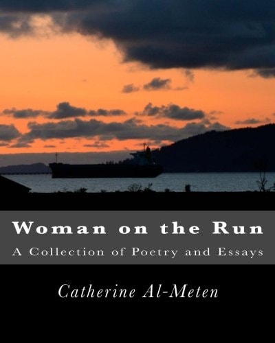Woman on the Run A Collection of Poetry and Prose
