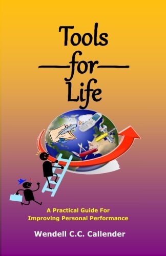 Tools for Life A Practical Guide For Improving Personal Performance