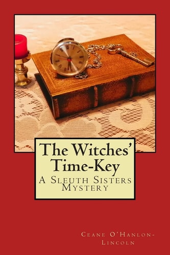 The Witches' Time-Key A Sleuth Sisters Mystery