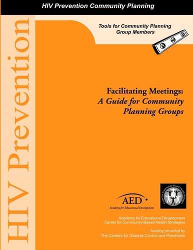 Facilitating Meetings A Guide for Community Planning Groups