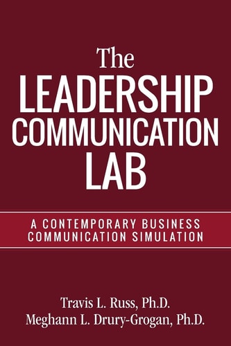 The Leadership Communication Lab A Contemporary Business Communication Simulation