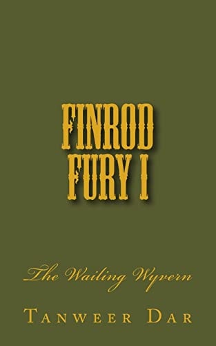 Finrod Fury I The Wailing Wyvern