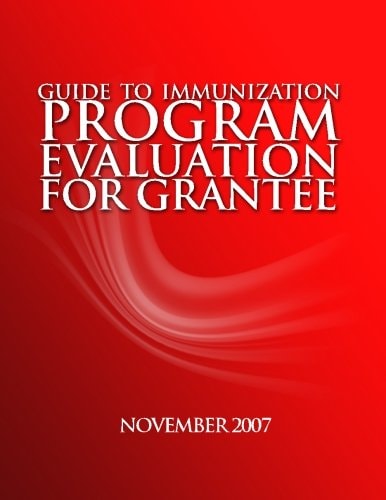 Guide to Immunization Program Evaluation for Grantees