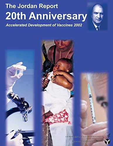The Jordan Report 20th Anniversary - Accelerated Development of Vaccines 2002
