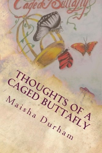 Thoughts of a Caged Buttafly