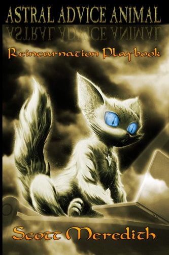 Astral Advice Animal The Insider's Reincarnation Playbook