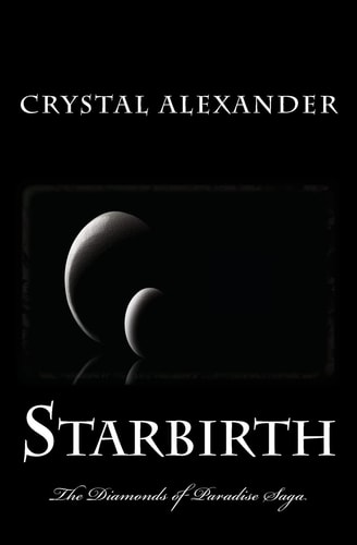 Starbirth The Diamonds of Paradise Saga