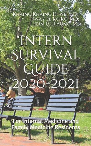 Intern Survival Guide For Internal Medicine and Family Medicine Residents