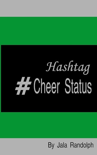 Hashtag #Cheer Status Cheerleading: My Poetry in Motion