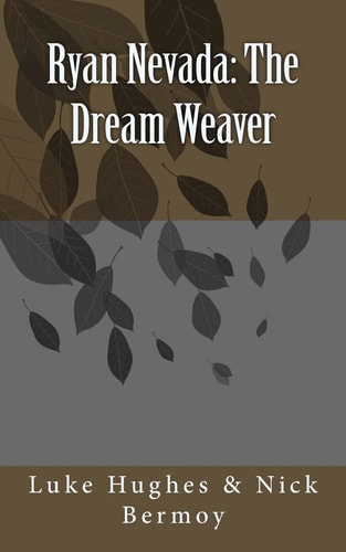 Ryan Nevada The Dream Weaver