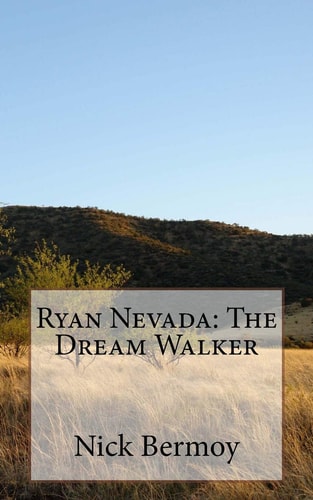 Ryan Nevada The Dream Walker