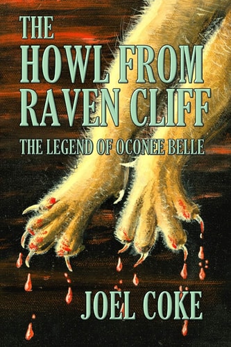 The Howl From Raven Cliff The Legend of Oconee Belle