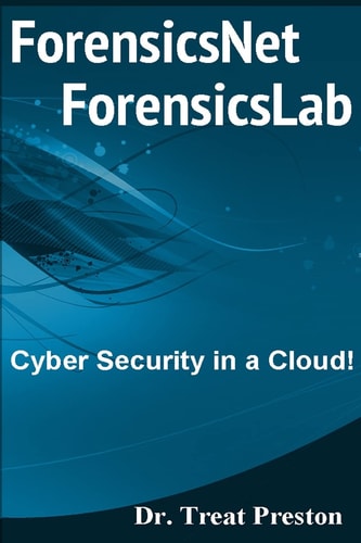 ForensicsNet?/ForensicsLab? Cyber Security in a Cloud!