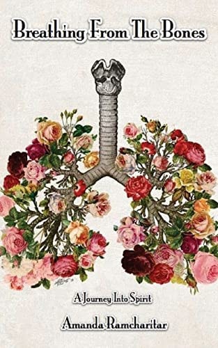 Breathing from the Bones A Journey Into Spirit