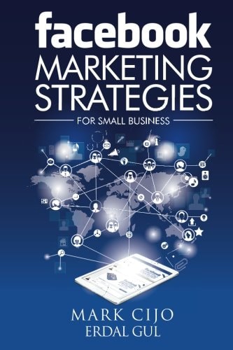 Facebook Marketing Strategies for Small Business A Comprehensive Guide to Help Your Business Reach New Heights