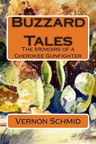 Buzzard Tales The Memoirs of a Cherokee Gunfighter
