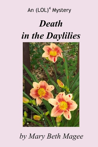 Death in the Daylilies An (LOL)4 Mystery