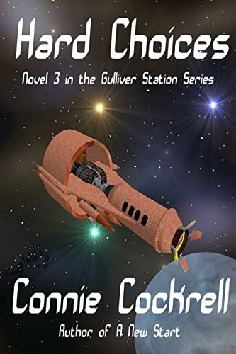 Hard Choices Novel 3 in the Gulliver Station Series