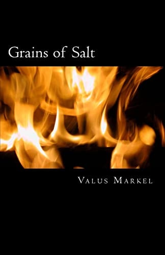 Grains of Salt Maxims and Reflections