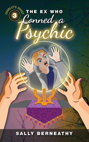 The Ex Who Conned a Psychic Book 3, Charley's Ghost