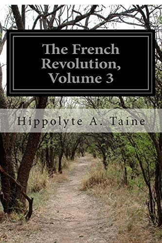 The French Revolution, Volume 3 The Origins of Contemporary France Volume 4