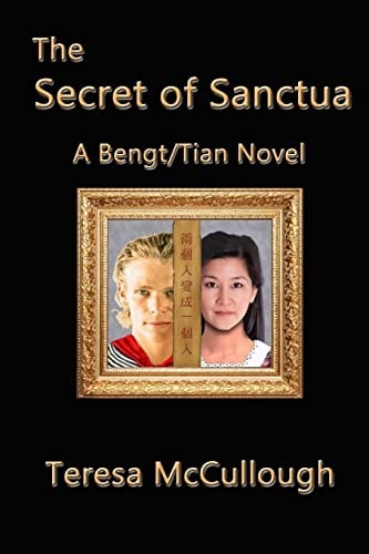 The Secret of Sanctua A Bengt/Tian Novel