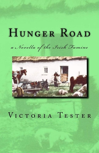 Hunger Road A Novella of the Irish Famine