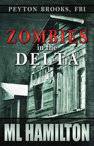 Zombies in the Delta Peyton Brooks, FBI