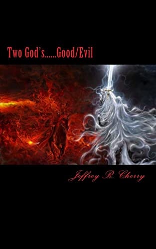 Two God's......Good/Evil The Hidden Secret In The Garden Of Eden