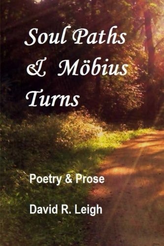 Soul Paths and Möbius Turns Poetry and Prose