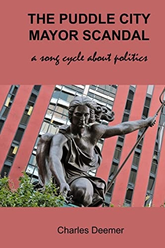 The Puddle City Mayor Scandal A Song Cycle about Politics
