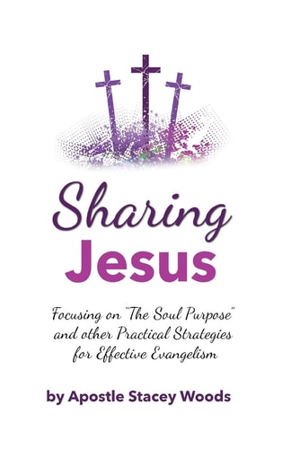 Sharing Jesus Focusing on ?The Soul Purpose? and Other Practical Strategies for Effective Evangelism