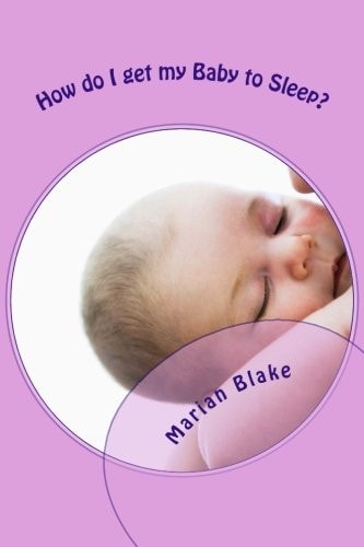 How Do I Get My Baby to Sleep?