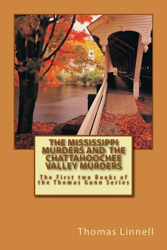 The Mississippi Murders and The Chattahoochee Valleys: The First two books of the Thomas Gunn Series